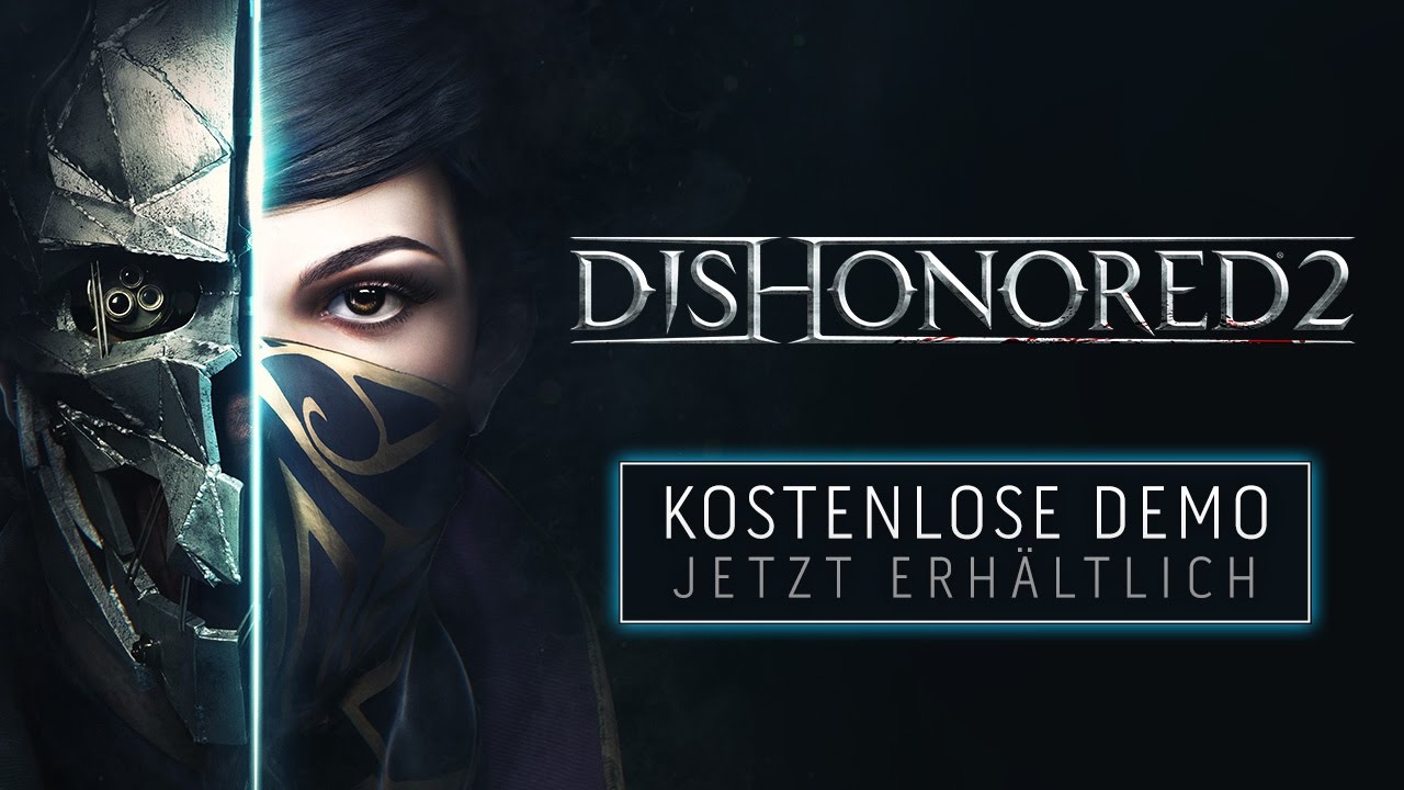 Dishonored 2 – Kostenlose Demo jetzt verfügbar