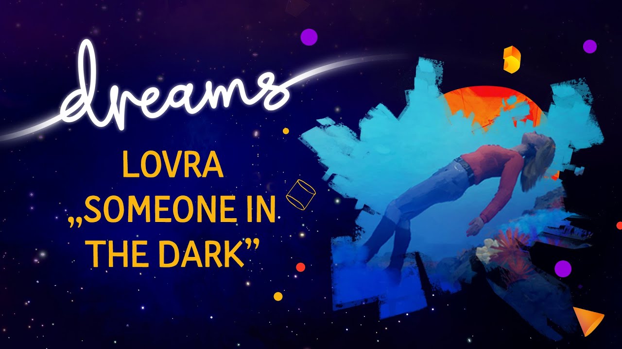 Someone in the Dark by LOVRA | Musikvideo made in Dreams