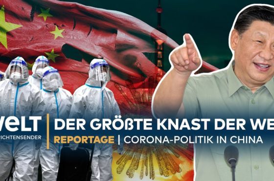 CHINA: Der größte Knast der Welt – Mit CHOAS, GEWALT und Erniedrigung gegen CORONA | WELT REPORTAGE