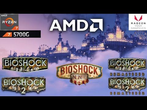 Ryzen 7 5700g & 16GB RAM test in 5 Bioshock games